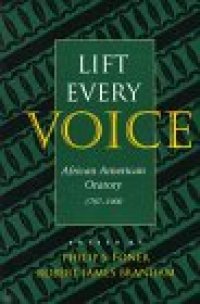 cover of the book Lift every voice: African American oratory, 1787-1900