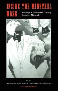 cover of the book Inside the minstrel mask: readings in nineteenth-century blackface minstrelsy