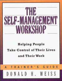 cover of the book The self-management workshop: helping people take control of their lives and their work : a trainer's guide