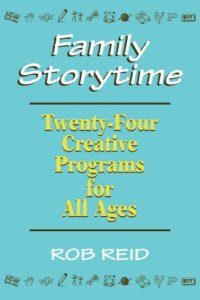 cover of the book Family storytime: twenty-four creative programs for all ages