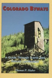 cover of the book Colorado byways: a guide through scenic and historic landscapes