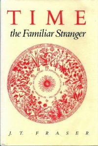 cover of the book Time, the familiar stranger