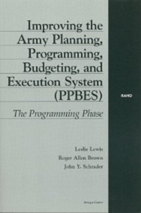 cover of the book Improving the army planning, programming, budgeting, and execution system (PPBES): the programming phase