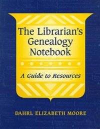 cover of the book The librarian's genealogy notebook: a guide to resources