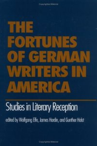 cover of the book The Fortunes of German writers in America: studies in literary reception