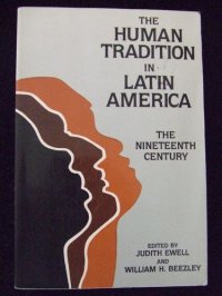 cover of the book The Human tradition in Latin America: The nineteenth century