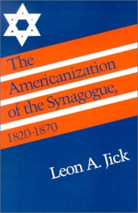 cover of the book The Americanization of the Synagogue, 1820-1870