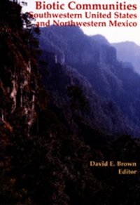 cover of the book Biotic communities: southwestern United States and northwestern Mexico