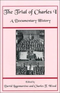 cover of the book The Trial of Charles I: a documentary history