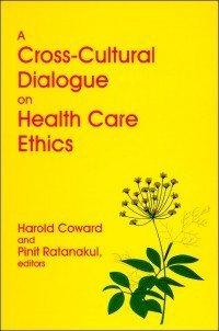 cover of the book A cross-cultural dialogue on health care ethics