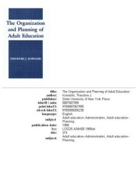 cover of the book The organization and planning of adult education