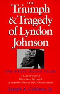 cover of the book The triumph & tragedy of Lyndon Johnson: the White House years