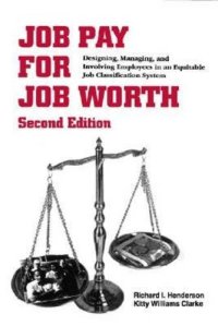 cover of the book Job pay for job worth: designing, managing, and involving employees in an equitable job classification system