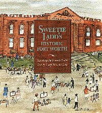 cover of the book Sweetie Ladd's Historic Fort Worth