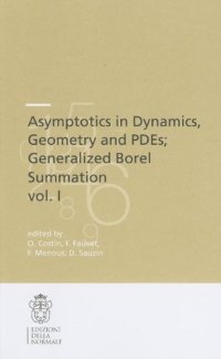 cover of the book Asymptotics in Dynamics, Geometry and PDEs; Generalized Borel Summation, Vol. I