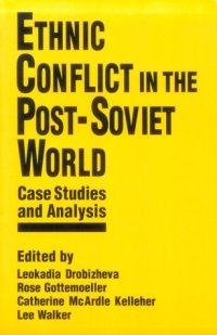 cover of the book Ethnic conflict in the post-Soviet world: case studies and analysis