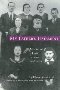 cover of the book My father's testament: memoir of a Jewish teenager, 1938-1945