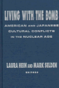 cover of the book Living with the bomb: American and Japanese cultural conflicts in the Nuclear Age