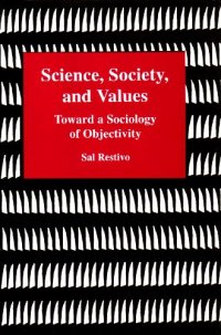 cover of the book Science, society, and values: toward a sociology of objectivity