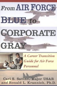 cover of the book From Air Force blue to corporate gray: a career transition guide for Air Force personnel