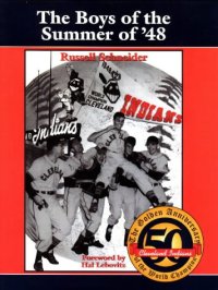 cover of the book The Boys of Summer of 1948: The Golden Anniversary of the World Champion Cleveland Indians