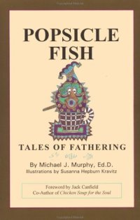 cover of the book Popsicle Fish: Tales of Fathering