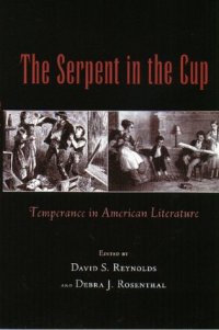 cover of the book The serpent in the cup: temperance in American literature