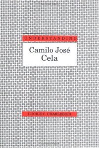 cover of the book Understanding Camilo José Cela