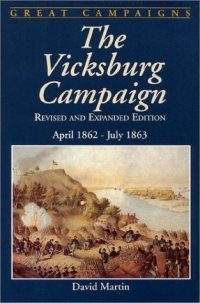 cover of the book The Vicksburg campaign: April 1862-July 1863