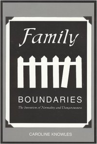 cover of the book Family boundaries: the invention of normality & dangerousness