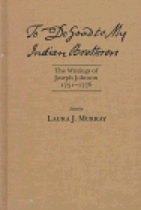 cover of the book To do good to my Indian brethren: the writings of Joseph Johnson, 1751-1776