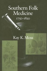 cover of the book Southern folk medicine, 1750-1820