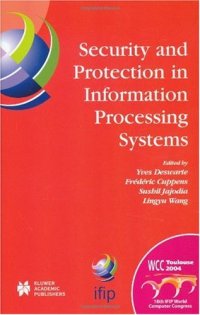 cover of the book Security and protection in information processing systems: IFIP 18th world computer congress : TC11 19th International Information Security Conference, 22-27 August 2004, Toulouse, France