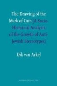 cover of the book The Drawing of the Mark of Cain: A Social-Historical Analysis of the Growth of Anti-Jewish Stereotypes