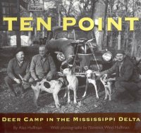 cover of the book Ten Point: deer camp in the Mississippi Delta