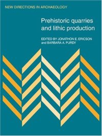 cover of the book Prehistoric Quarries and Lithic Production (New Directions in Archaeology)