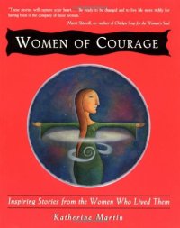 cover of the book Women of courage: inspiring stories from the women who lived them