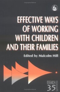 cover of the book Effective ways of working with children and their families