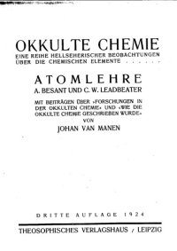 cover of the book Okkulte Chemie. Eine Reihe hellsichtiger Beobachtungen über die chemischen Elemente. Atomlehre von Annie Besant und C. W. Leadbeater