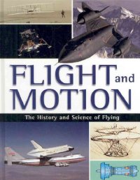 cover of the book Flight and Motion: The History and Science of Flying