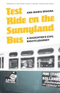 cover of the book Test Ride on the Sunnyland Bus: A Daughter's Civil Rights Journey