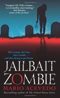 cover of the book Jailbait Zombie (Felix Gomez, Book 4)