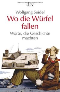 cover of the book Wo die Würfel fallen. Worte, die Geschichte machten