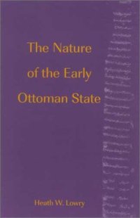 cover of the book The Nature of the Early Ottoman State