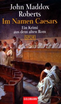 cover of the book Im Namen Caesars: Ein Krimi aus dem alten Rom (SPQR - Band 10)