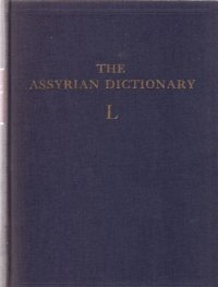 cover of the book Assyrian Dictionary of the Oriental Institute of the University of Chicago: Volume 9 - L