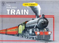 cover of the book The Railway Train : How It Works