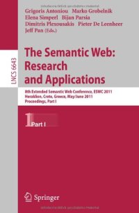 cover of the book The Semantic Web: Research and Applications: 8th Extended Semantic Web Conference, ESWC 2011, Heraklion, Crete, Greece, May 29-June 2, 2011, Proceedings, Part I