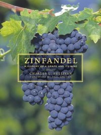 cover of the book Zinfandel: A History of a Grape and Its Wine