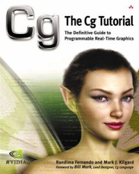 cover of the book The Cg Tutorial: The Definitive Guide to Programmable Real-Time Graphics